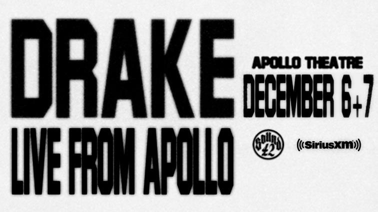 Drake, SiriusXM Presents, Drake Live From Apollo, Harlem, Sound 42