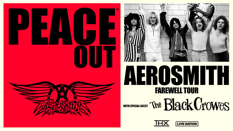 Peace Out Aerosmith Farewell Tour with special guest The Black Crowes