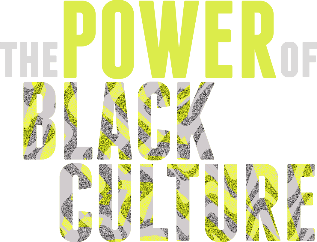 Partner - Content Showcase- The Power of Black Culture