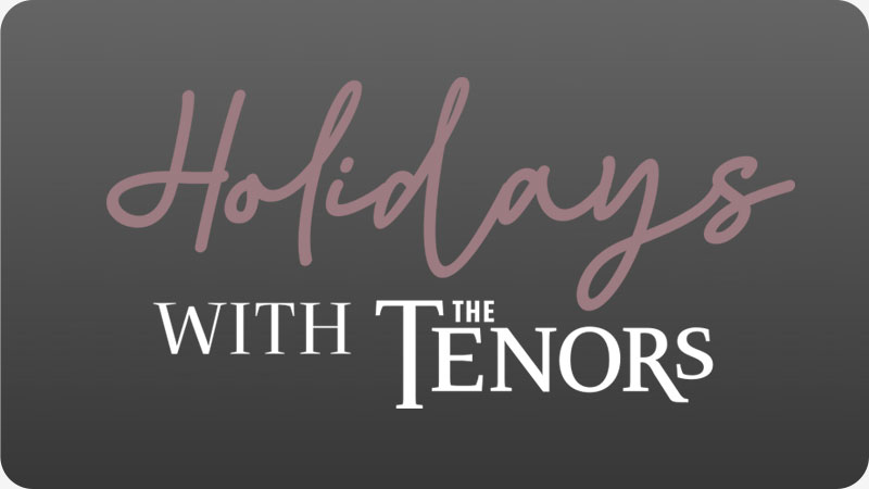 Holidays With The Tenors