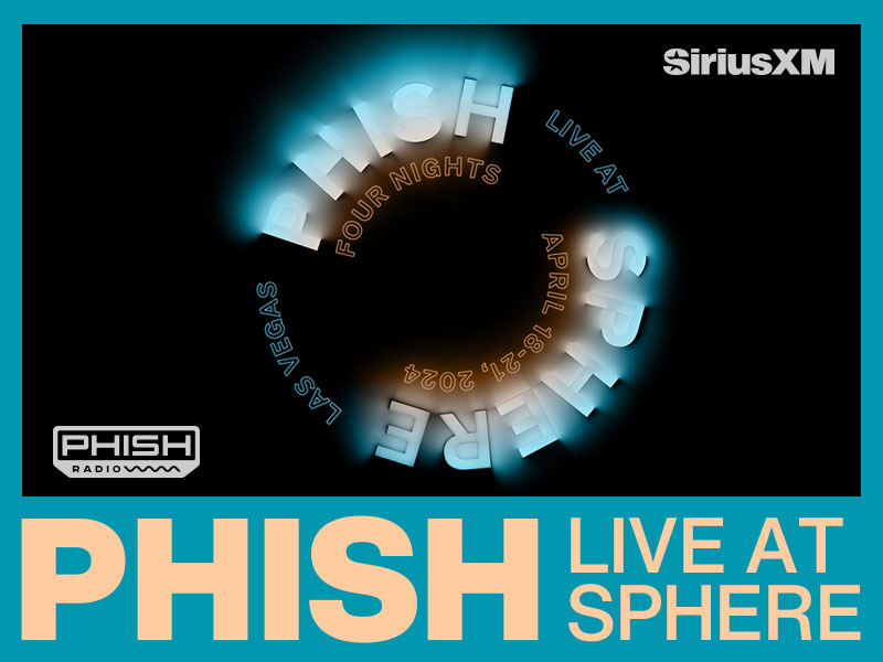 Phish Four Nighs Live at Las Vegas Sphere April 18 - 21, 2024