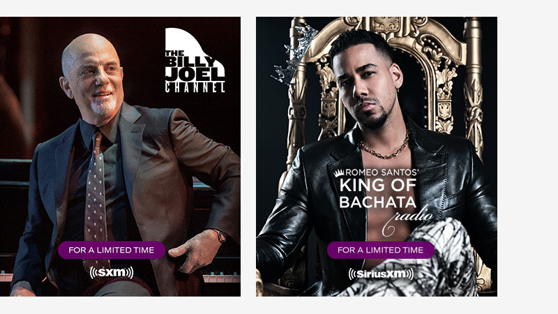 The Billy Joel Channel and Romeo Santos King of Bachata Radio for a limited time on SiriusXM