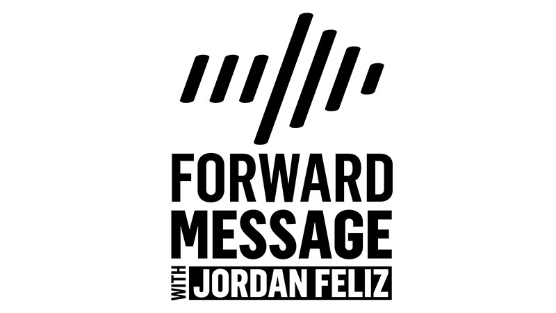 Forward Message with Jordan Feliz