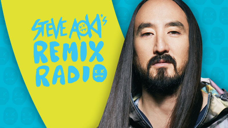 Steve Aoki Remix Radio