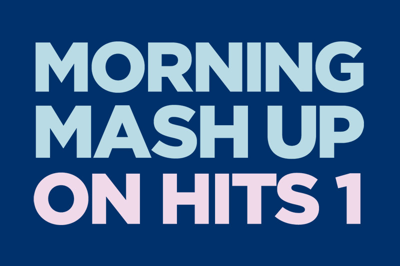 Morning Mash Up on Hits 1 Text Treatment on dark blue background