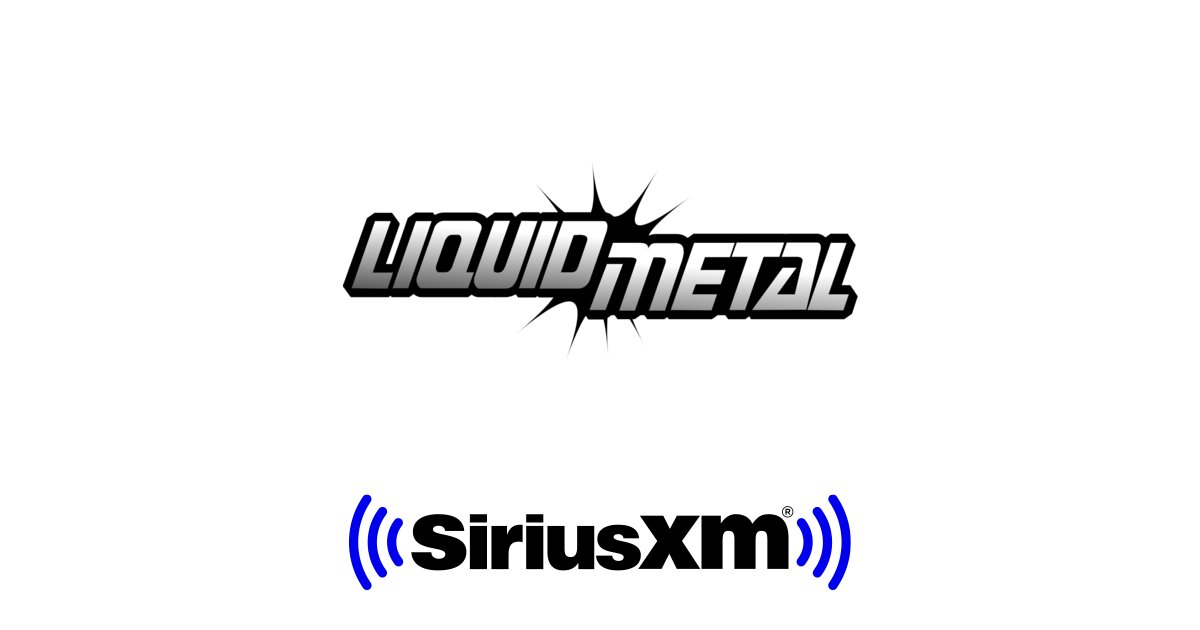 Liquid Metal | SiriusXM