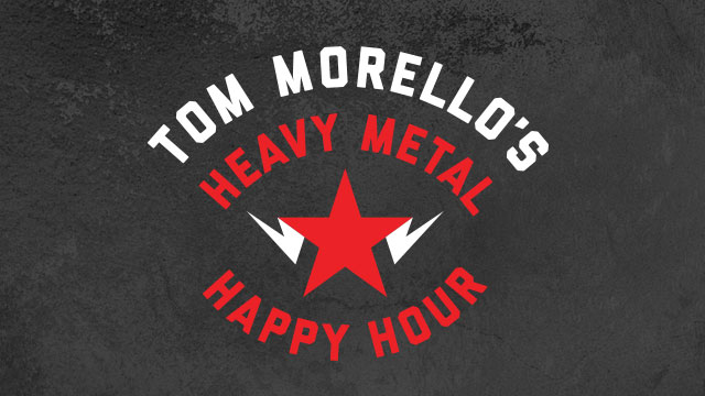 Tom Morello's Heavy Metal Happy Hour