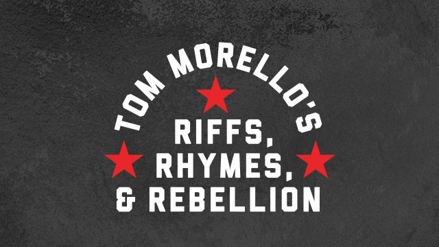 Tom Morello's Riffs, Rhymes, & Rebellion