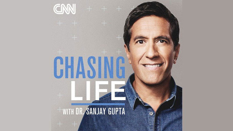 Chasing Life with Dr. Sanjay Gupta