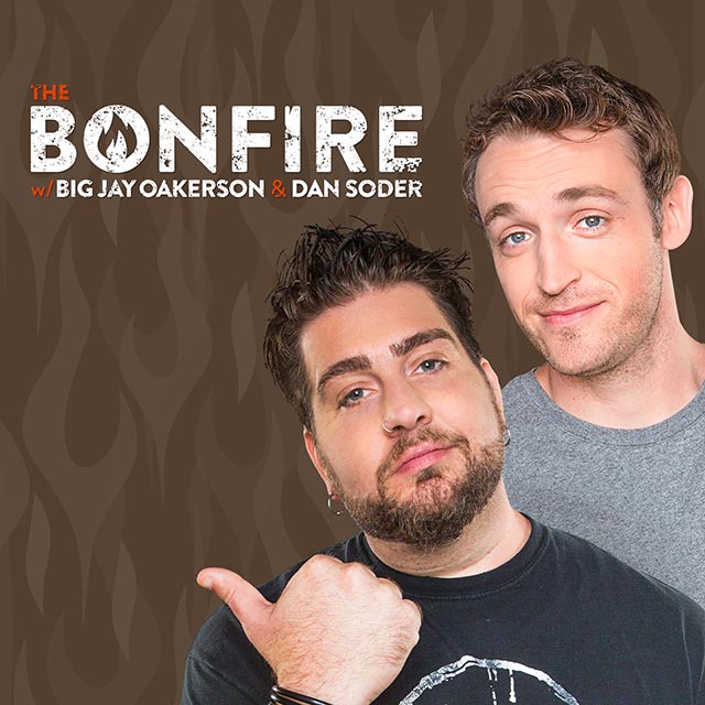 The Bonfire with Big Jay Oakerson and Dan Soder