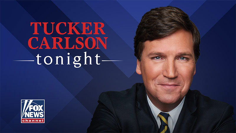 Tucker Carlson Tonight