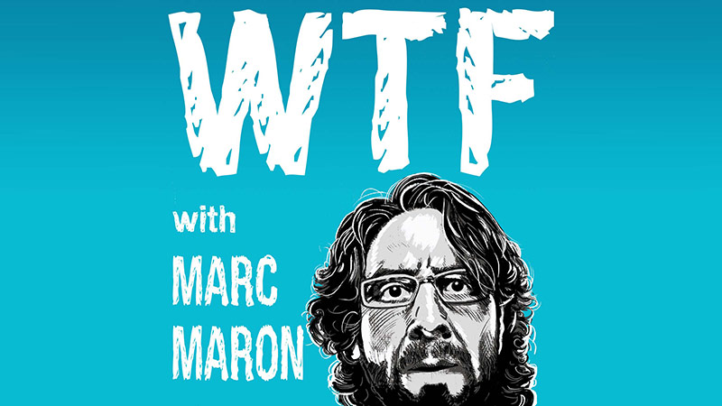 WTF with Marc Maron