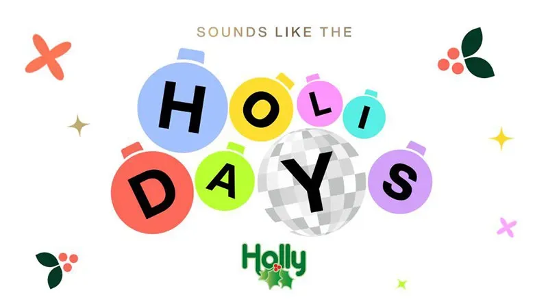 Sounds Like the Holidays Holly