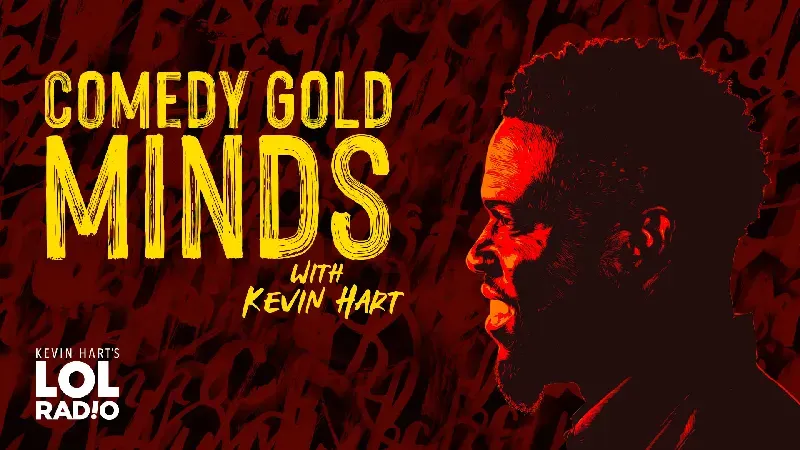 Comedy Gold Minds with Kevin Hart