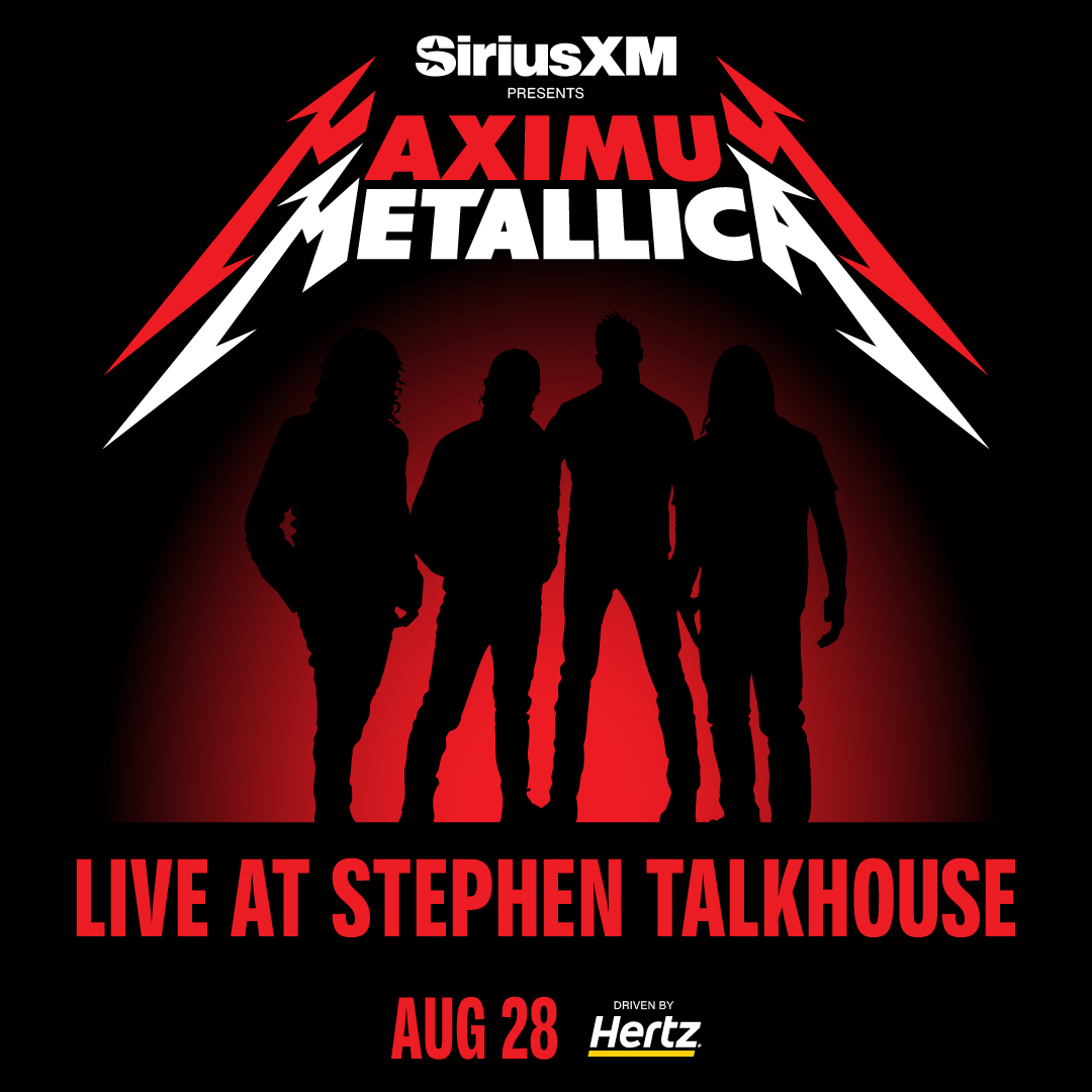 Image of promotion for Metallica tour. Copy says SiriusXM Presents: Metallica, driven by Hertz, at Stephen Talkhouse in Amagansett, New York on August 28, 2025.